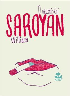 O neumírání - William Saroyan - obrázek 1
