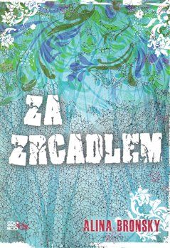 Za zrcadlem - Alina Bronsky - obrázek 1