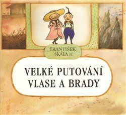 Velké putování Vlase a Brady - František Skála - obrázek 1