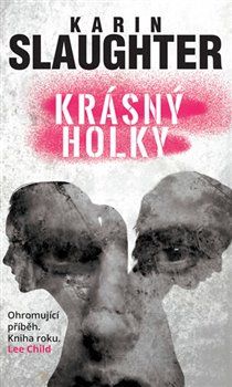 Krásný holky - Karin Slaughter - obrázek 1