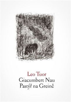 Giacumbert Nau / Pastýř na Greině - Leo Tuor - obrázek 1