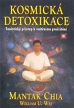 Kosmická detoxikace - William U. Wei, Mantak Chia - obrázek 1
