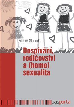Dospívání rodičovství a (homo)sexualita - Zdeněk Sloboda - obrázek 1