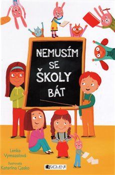 Nemusím se školy bát - Lenka Vymazalová - obrázek 1
