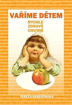 Vaříme dětem rychle, zdravě, chutně - Klára Trnková - obrázek 1