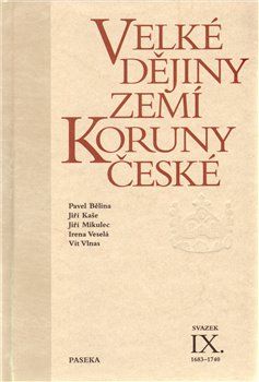 Velké dějiny zemí Koruny české IX. (1683 – 1740) - Vít Vlnas, Pavel Bělina, Jiří Kaše, Jiří Mikulec, Irena Veselá - obrázek 1