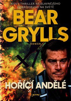 Hořící andělé - Bear Grylls - obrázek 1
