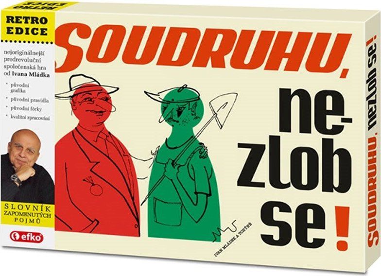 EFKO Soudruhu, nezlob se! - obrázek 1