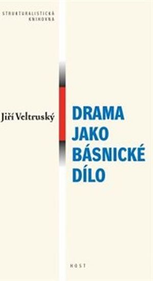 Veltruský Jiří: Drama jako básnické dílo - obrázek 1