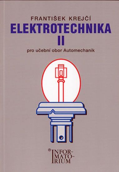 Krejčí F.: Elektrotechnika II pro 3. ročník UO Automechanik - obrázek 1
