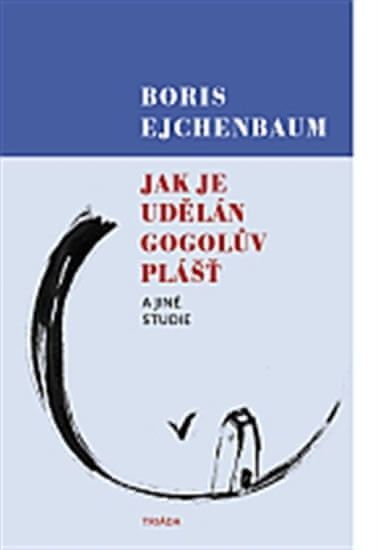 Ejchenbaum Boris: Jak je udělán Gogolův Plášť a jiné studie - obrázek 1
