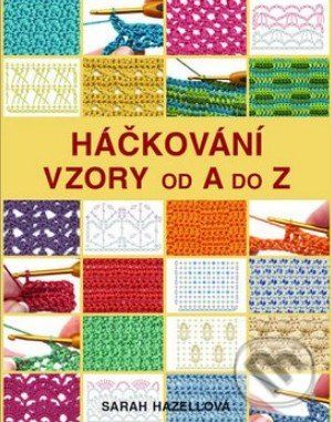 Háčkování - Vzory od A do Z - Sarah Hazellová - obrázek 1