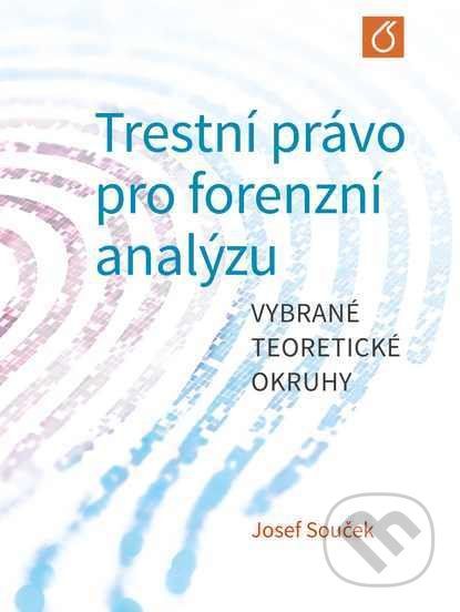 Trestní právo pro forenzní analýzu - Josef Souček - obrázek 1