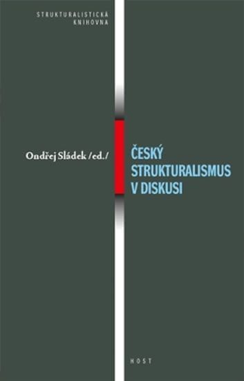 Sládek Ondřej: Český strukturalismus v diskusi - obrázek 1