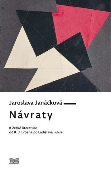 Janáčková Jaroslava: Návraty - K české literatuře od K. J. Erbena po Ladislava Fukse - obrázek 1