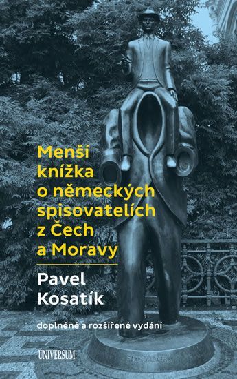 Kosatík Pavel: Menší knížka o německých spisovatelích z Čech a Moravy - obrázek 1