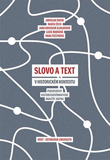 David Jaroslav: Slovo a text v historickém kontextu - Perspektivy historickosémantické analýzy jazyk - obrázek 1