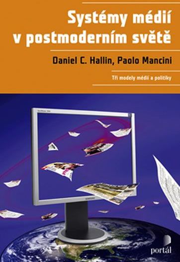 Hallin Daniel C.: Systémy médií v postmoderním světě - obrázek 1
