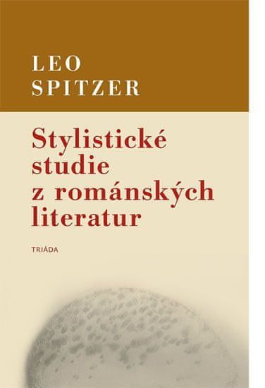 Spitzer Leo: Stylistické studie z románských literatur - obrázek 1