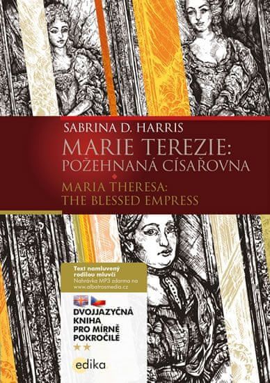 Harris Sabrina D.: Marie Terezie: Požehraná císařovna / Maria Theresa: The Blessed Empress + mp3 zda - obrázek 1