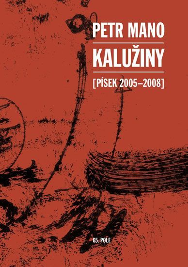 Mano Petr: Kalužiny (Písek 2005-2008) - obrázek 1