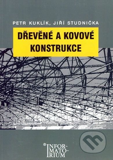 Kuklík Petr, Studnička Jiří: Dřevěné a kovové konstrukce - obrázek 1