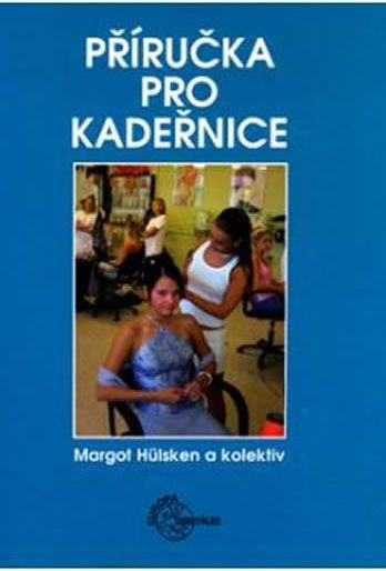 Hulsken a kolektiv Margot: Příručka pro kadeřnice - obrázek 1