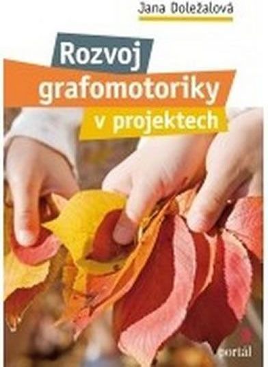Doležalová Jana: Rozvoj grafomotoriky v projektech - obrázek 1