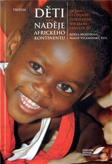 Mojžíšová Adéla: Děti - naděje afického kontinentu - obrázek 1