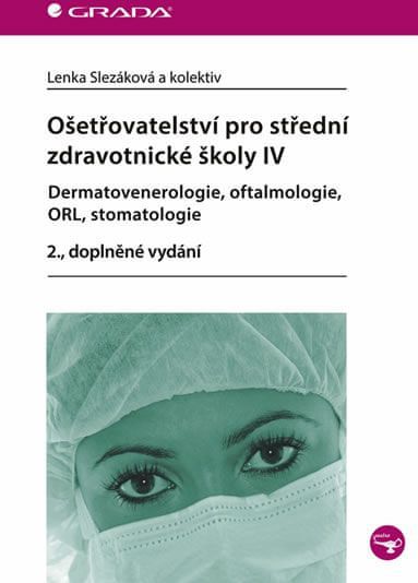 Slezáková Lenka a kolektiv: Ošetřovatelství pro střední zdravotnické školy IV – Dermatovenerologie, - obrázek 1