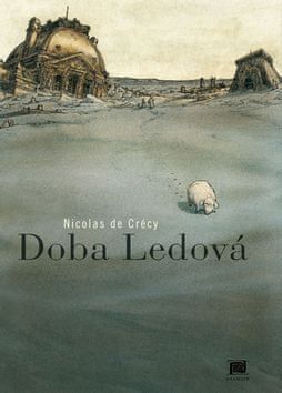Nicolas de Crécy: Doba Ledová - obrázek 1