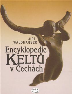Encyklopedie Keltů v Čechách - Jiří Waldhauser - obrázek 1