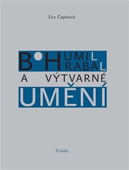 Čapková Eva: Bohumil Hrabal a výtvarné umění - obrázek 1