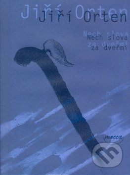 Nech slova za dveřmi - Jiří Orten - obrázek 1