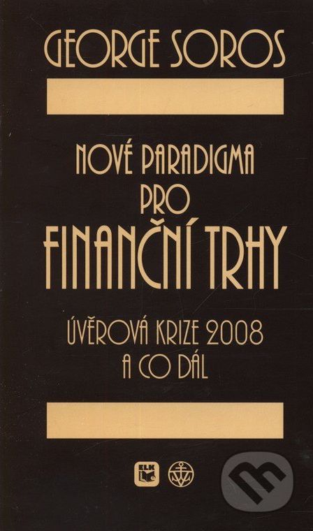 Nové paradigma pro finanční trhy - George Soros - obrázek 1