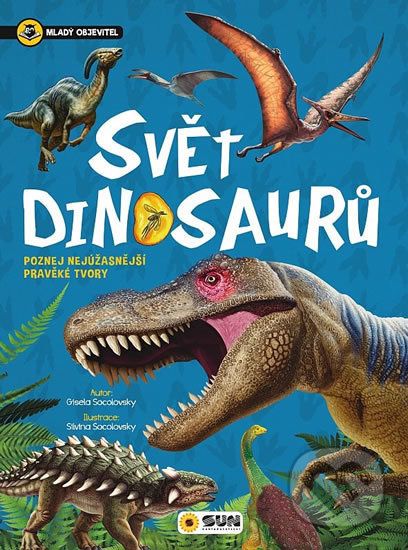 Svět dinosaurů - Mladý objevitel - Gisela Socolovsky - obrázek 1