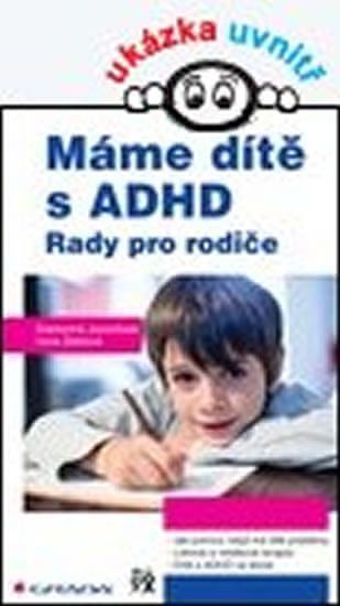 Jucovičová Drahomíra, Žáčková Hana: Máme dítě s ADHD - Rady pro rodiče - obrázek 1