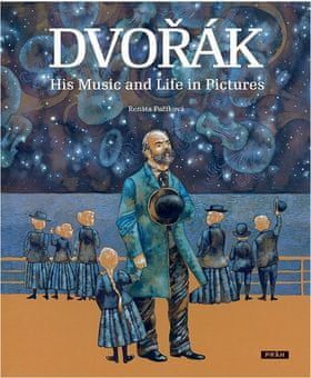 Renáta Fučíková: Dvořák His Music and Life in Pictures - obrázek 1