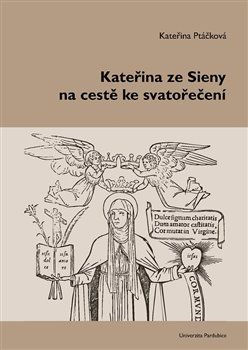 Kateřina ze Sieny na cestě ke svatořečení - Kateřina Ptáčková - obrázek 1