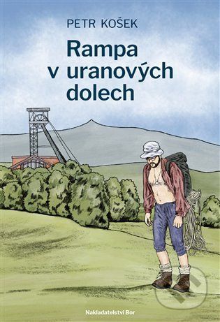 Rampa v uranových dolech - Petr Košek - obrázek 1