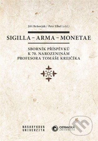 Sigilla – arma – monetae - Petr Elbel, Jiří Brňovják - obrázek 1