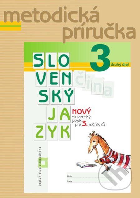 Nový Slovenský jazyk pre 3. ročník ZŠ - 2. diel - metodická príručka - Zuzana Stankovianska, Romana Culková - obrázek 1