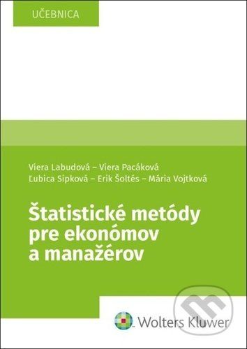 Štatistické metódy pre ekonómov a manažérov - Viera Labudová, Viera Pacáková, Ľubica Sipková - obrázek 1
