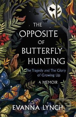 The Opposite of Butterfly Hunting - Evanna Lynch - obrázek 1
