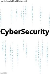 CyberSecurity - Jan Kolouch, Pavel Bašta a kolektiv - obrázek 1