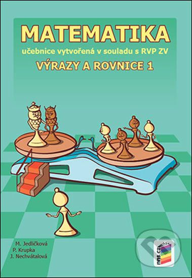 Matematika - Výrazy a rovnice 1 - Michaela Jedličková, Peter Krupka, Jana Nechvátalová - obrázek 1