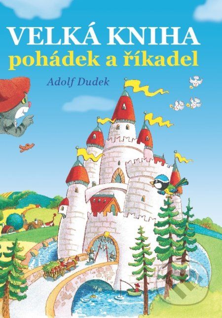Velká kniha pohádek a říkadel - Adolf Dudek (Ilustrátor) - obrázek 1