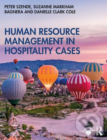 Human Resource Management in Hospitality Cases - Peter Szende, Suzanne Markham Bagnera, Danielle Clark Cole - obrázek 1