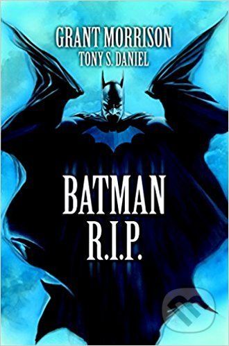 Batman R.I.P. - Grant Morrison, Tony Daniel (ilustrátor), Lee Garbett (ilustrátor) - obrázek 1
