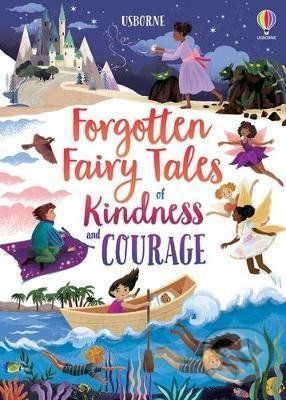 Forgotten Fairy Tales of Kindness and Courage - Mary Sebag-Montefiore - obrázek 1